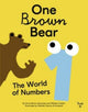 Book cover of: One Brown Bear: The World of Numbers. By: Anne-Marie Labrecque