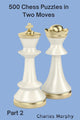 Book cover of: 500 Chess Puzzles in Two Moves, Part 2