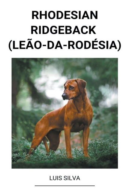 Book cover of: Rhodesian Ridgeback (Leao-da-Rodesia)