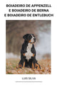 Book cover of: Boiadeiro de Appenzell e Boiadeiro de Berna e Boiadeiro de Entlebuch