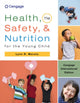 Book cover of: Health, Safety, and Nutrition for the Young Child, Cengage International Edition. By: Lynn Marotz