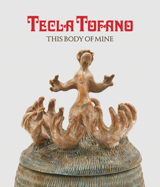 Book cover of: Tecla Tofano: This Body of Mine. By: Tecla Tofano