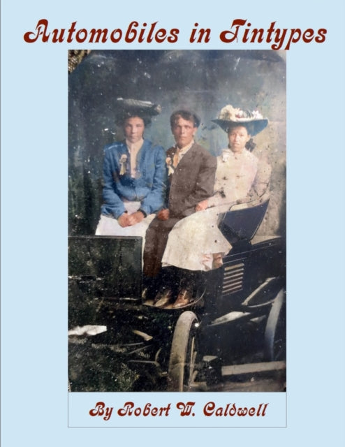 Book cover of: Automobiles in Tintypes