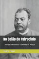 Book cover of: No balao do Patrocinio. By: Tiago Fappi