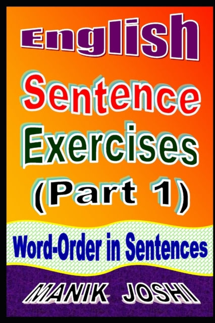 Book cover of: English Sentence Exercises (Part 1). By: Manik Joshi