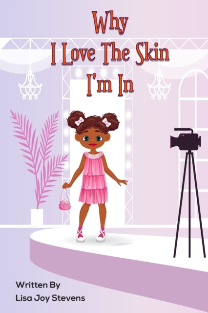 Book cover of: Why I Love The Skin I'm In. By: Lisa Stevens
