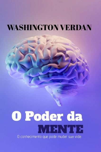 Book cover of: O Poder Da Mente. By: Washington Neto