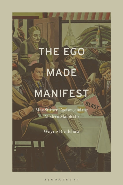 Book cover of: Ego Made Manifest. By: Wayne Bradshaw