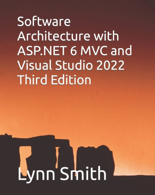 Book cover of: Software Architecture with ASP.NET 6 MVC and Visual Studio 2022 Third Edition