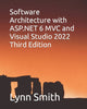 Book cover of: Software Architecture with ASP.NET 6 MVC and Visual Studio 2022 Third Edition