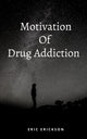 Book cover of: Motivation Of Drug Addiction