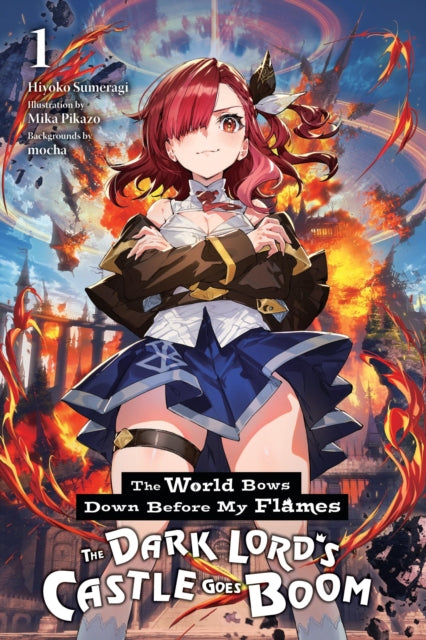 World Bows Down Before My Flames, Vol. 1 (novel) 9798855400236 Hiyoko Sumeragi