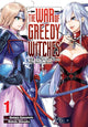 The War of Greedy Witches, Vol. 1 9798855401080 Homura Kawamoto