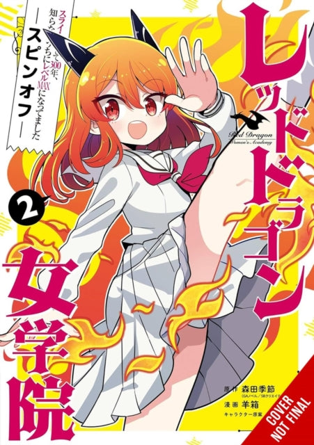 Book cover of: I've Been Killing Slimes for 300 Years and Maxed Out My Level Spin-off: The Red Dragon Academy for Girls, Vol. 2