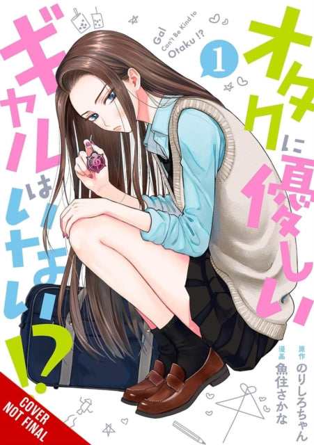 Book cover of: Gals Can’t Be Kind to Otaku!?, Vol. 1