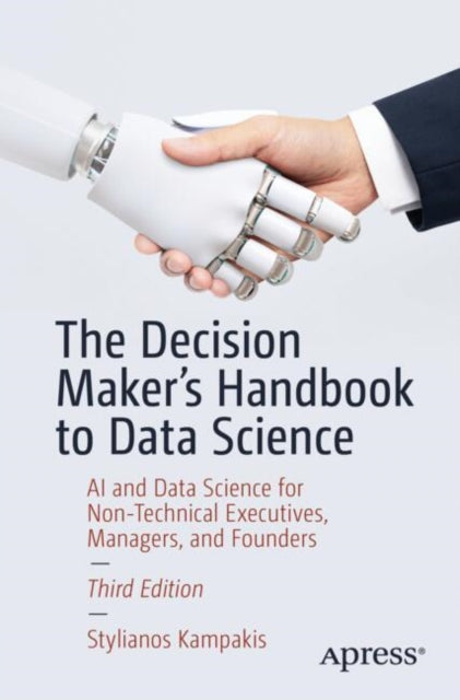 Book cover of: Decision Maker's Handbook to Data Science. By: Stylianos Kampakis