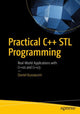 Book cover of: Practical C++ STL Programming. By: Daniel Kusswurm
