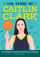 Story of Caitlin Clark, An Inspiring Biography for Young Readers 9798886081909 Rachelle Burk