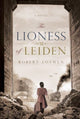 Book cover of: Lioness of Leiden. By: Loewen
