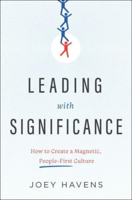 Book cover of: Leading with Significance. By: Havens