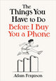 Things You Have to Do Before I Buy You a Phone 9798886453645 Adam Ferguson