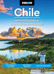Book cover of: Moon Chile: With Patagonia & Rapa Nui (Easter Island) (Second Edition)