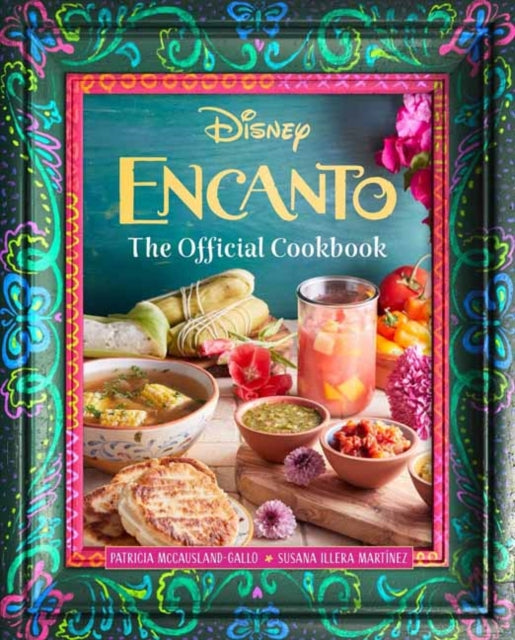 Encanto: The Official Cookbook 9798886633504 Insight Insight Editions
