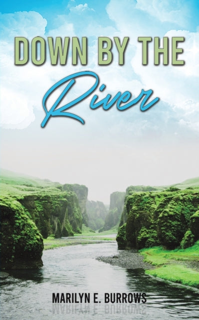 Book cover of: Down by the River