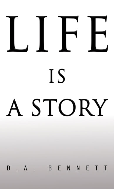 Book cover of: Life is a Story