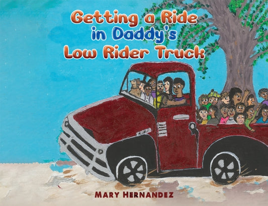 Book cover of: Getting a Ride in Daddy's Low Rider Truck