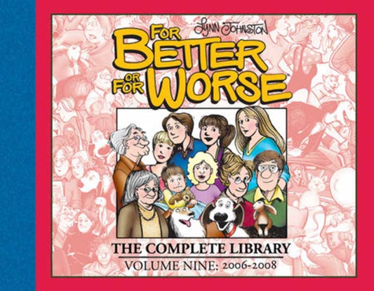 Book cover of: For Better or For Worse: The Complete Library, Vol. 9. By: Lynn Johnston