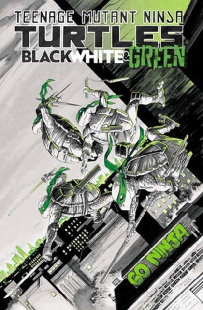 Book cover of: Teenage Mutant Ninja Turtles: Black, White, and Green. By: Dave Baker