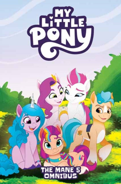 My Little Pony: The Mane 5 Omnibus 9798887243375 Celeste Bronfman