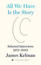 Book cover of: All We Have is the Story. By: James Kelman