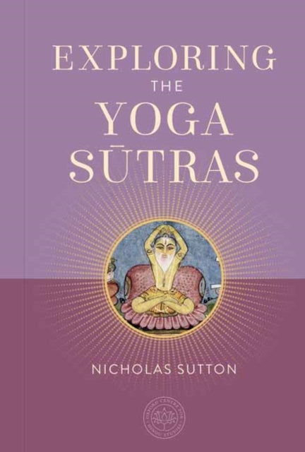 Exploring the Yoga Sutras 9798887620794 Nicholas Sutton