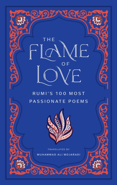 Book cover of: Flame of Love. By: Rumi