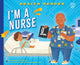 Book cover of: I'm a Nurse. By: Mayo Clinic Press