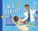 Book cover of: I'm a Dentist. By: Lauren Kukla