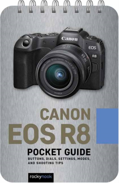 Book cover of: Canon EOS R8: Pocket Guide. By: Rocky Nook