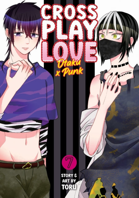 Book cover of: Crossplay Love: Otaku x Punk Vol. 7. By: Toru