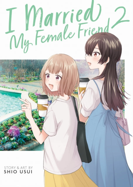 Book cover of: I Married My Female Friend Vol. 2
