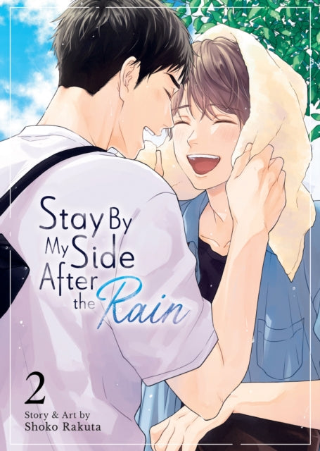 Book cover of: Stay By My Side After the Rain Vol. 2. By: Shoko Rakuta
