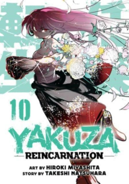 Book cover of: Yakuza Reincarnation Vol. 10. By: Hiroki Miyashita