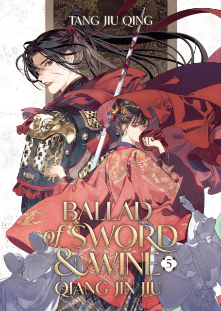 Book cover of: Ballad of Sword and Wine: Qiang Jin Jiu (Novel) Vol. 5