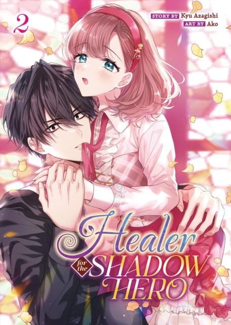 Book cover of: Healer for the Shadow Hero (Manga) Vol. 2. By: Kyu Azagishi