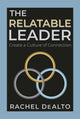 Book cover of: Relatable Leader. By: Rachel DeAlto