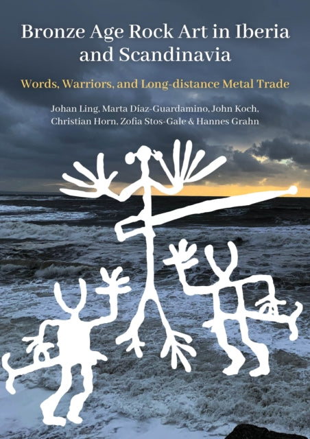 Book cover of: Bronze Age Rock Art in Iberia and Scandinavia. By: Johan Ling