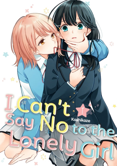 Book cover of: I Can't Say No to the Lonely Girl 1. By: Kashikaze