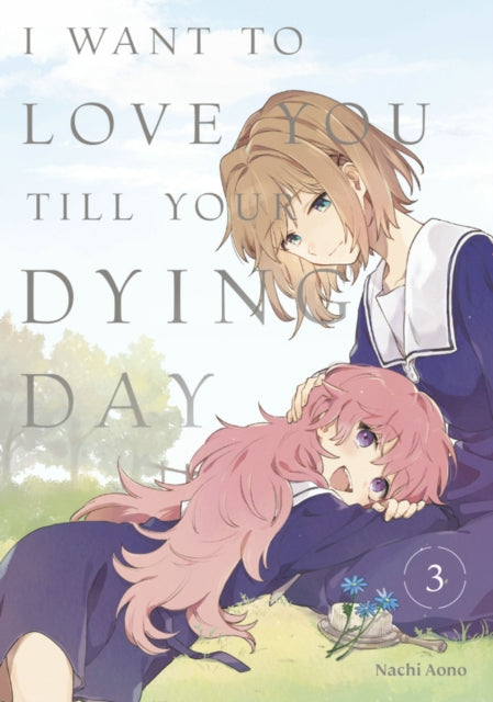 Book cover of: I Want to Love You Till Your Dying Day 3