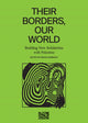 Book cover of: Their Borders, Our World. By: Mahdi Sabbagh